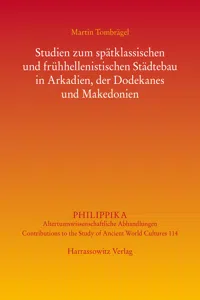 Studien zum spätklassischen und frühhellenistischen Städtebau in Arkadien, der Dodekanes und Makedonien_cover