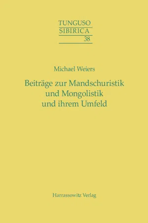 Beiträge zur Mandschuristik und Mongolistik und ihrem Umfeld