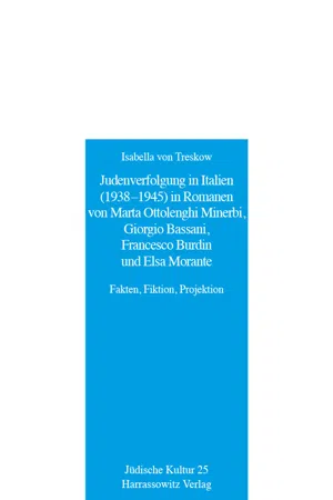 Judenverfolgung in Italien (1938-1945) in Romanen von Marta Ottolenghi Minerbi, Giorgio Bassani, Francesco Burdin und Elsa Morante