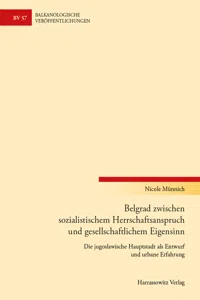 Belgrad zwischen sozialistischem Herrschaftsanspruch und gesellschaftlichem Eigensinn_cover