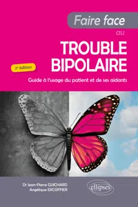 Faire Face au Trouble bipolaire - Guide à l'usage du patient et de ses aidants - 2e édition_cover