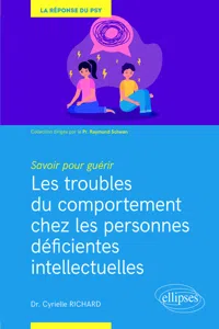 Savoir pour guérir : Les troubles du comportement chez les personnes déficientes intellectuelles_cover