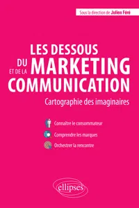 Les dessous du marketing et de la communication. Cartographie des imaginaires_cover