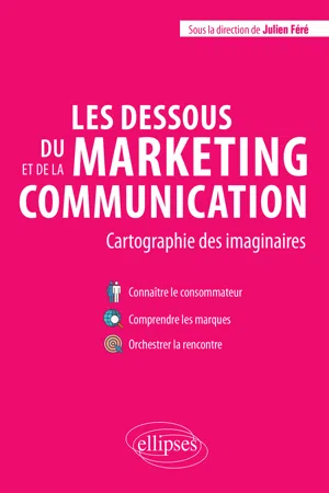 Les dessous du marketing et de la communication. Cartographie des imaginaires