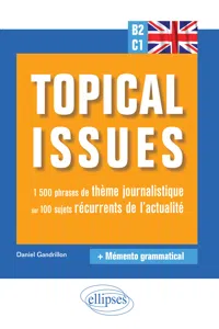 Anglais. Topical issues. 1 500 phrases de thème journalistique sur 100 sujets récurrents de l'actualit_cover