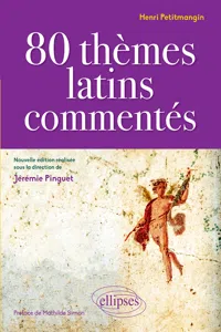 80 thèmes latins commentés par Henri Petitmangin - nouvelle édition réalisée sous la direction de Jérémie Pinguet_cover