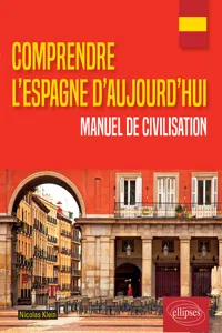 Comprendre l'Espagne d'aujourd'hui. Manuel de civilisation_cover