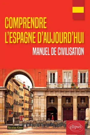 Comprendre l'Espagne d'aujourd'hui. Manuel de civilisation