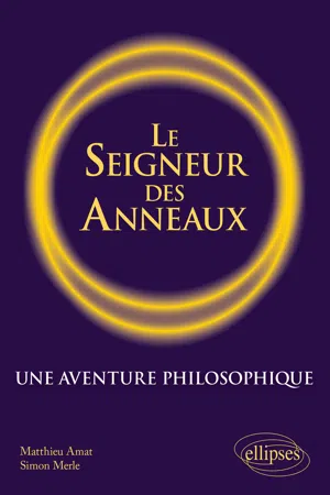 Le Seigneur des anneaux. Une aventure philosophique.