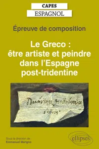 Capes espagnol. Épreuve de composition 2021. Le Greco : être artiste et peindre dans l'Espagne post-tridentine_cover