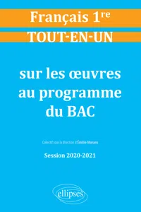 Tout-en-un sur les œuvres au programme de Français. Première. Session 2020-2021_cover