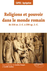 Religions et pouvoir dans le monde romain de 218 av. J.-C. à 250 ap. J.-C._cover