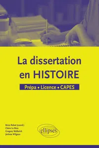 La dissertation en Histoire - Prépa - Licence - CAPES_cover