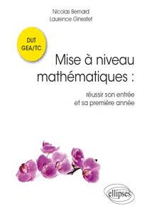 Mise à niveau Mathématiques : réussir son entrée et sa première année en DUT GEA/TC_cover