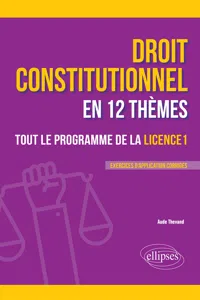 Le droit constitutionnel en 12 thèmes. Tout le programme de la Licence 1_cover