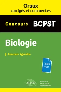 Oraux corrigés et commentés de biologie BCPST - Concours Agro-Véto_cover