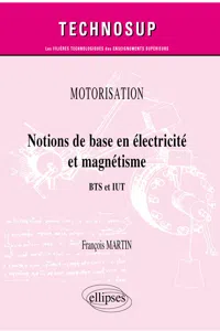 Motorisation. Notions de base en électricité et magnétisme - BTS et IUT_cover