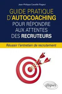 Guide pratique d'autocoaching pour répondre aux attentes des recruteurs - Réussir l'entretien de recrutement_cover