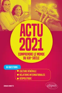 Actu 2021 - Comprendre le monde du XXIe siècle - 50 questions : Culture générale, relations internationales, géopolitique_cover