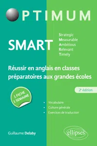 SMART - Strategic, Measurable, Ambitious, Relevant, Timely - Réussir en anglais en classes préparatoires aux grandes écoles : une fiche/une semaine – 2e édition_cover