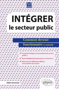 Intégrer le secteur public - Comment devenir fonctionnaire et assimilé_cover