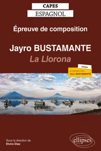 CAPES espagnol. Épreuve de composition 2021. Jayro Bustamante : La Llorona_cover