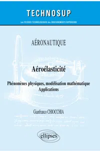 Aéronautique - Aéroélasticité - Phénomèmes physiques, modélisation mathématique - Applications_cover