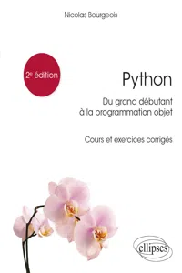 Python, du grand débutant à la programmation objet - Cours et exercices corrigés - 2e édition_cover