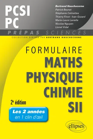 Formulaire PCSI/PC Maths -Physique-chimie - SII - 2e édition