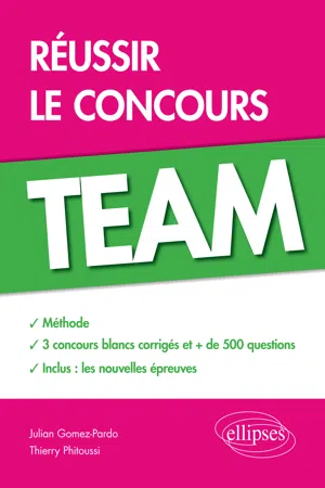 Réussir le concours TEAM • Méthode, 3 concours blancs corrigés, + de 500 questions