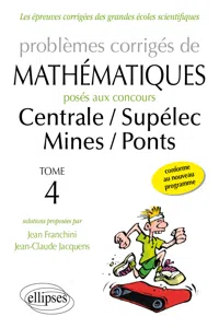 Problèmes de mathématiques posés aux concours Centrale/Supélec - Mines/Ponts - toutes filières - 2014-2015 - tome 4_cover