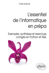 L'essentiel de l'informatique en prépa - Exemples et exercices corrigés en SQL et Python_cover