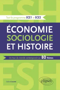 Économie, Sociologie et Histoire. Un tour du monde contemporain en 80 thèmes - ECE1 et ECE2_cover