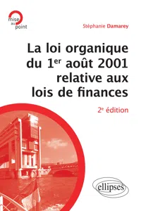 La loi organique du 1er août 2001 relative aux lois de finances - 2e édition_cover