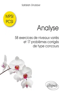 Analyse - 58 exercices de niveaux variés et 17 problèmes corrigés de type concours - MPSI / PCSI_cover