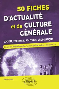 50 fiches d'actualité et de culture générale - Société, économie, politique, géopolitique_cover