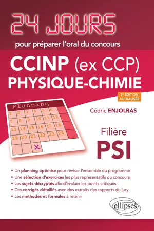 Physique-chimie 24 jours pour préparer l'oral du concours CCINP (ex CCP) - Filière PSI - 2e édition actualisée