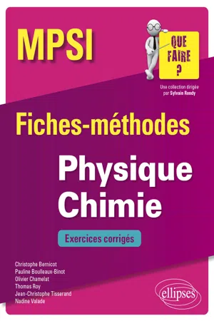 Physique Chimie MPSI - Fiches-méthodes et exercices corrigés