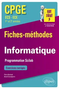 Informatique - Programmation Scilab - CPGE ECS et EC - Fiches-méthodes et exercices corrigés_cover