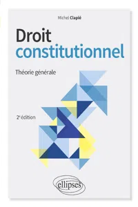 Droit constitutionnel. Théorie générale - 2e édition_cover