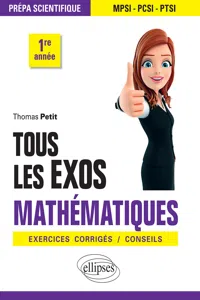 Tous les exos Mathématiques - Prépa scientifique 1re année - Exercices corrigés / Conseils_cover