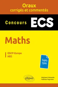 Oraux corrigés et commentés de mathématiques – Concours ECS_cover