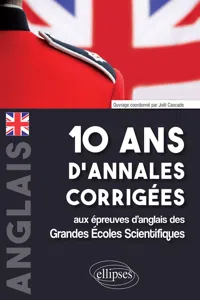 10 ans d'annales corrigées aux épreuves d'anglais des Grandes Écoles Scientifiques_cover