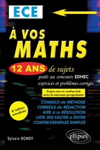 A vos maths ! 12 ans de sujets corrigés posés au concours EDHEC de 2008 à 2019 - ECE - 8e édition_cover