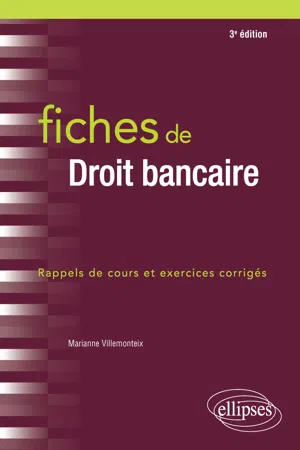 Fiches de Droit bancaire - 3e édition