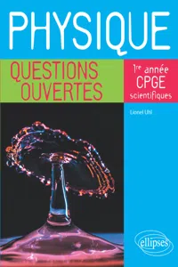 Physique - Questions ouvertes - 1re année de CPGE scientifiques_cover