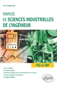 Manuel de sciences industrielles de l'ingénieur - PSI et MP - Cours détaillé, exemples guidés et travaux dirigés corrigés_cover