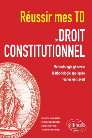 Réussir mes TD de Droit constitutionnel