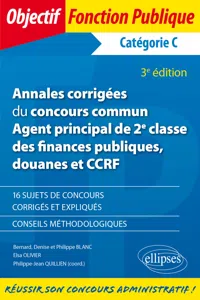 Annales corrigées du concours commun Agent principal de 2e classe des finances publiques, douanes et CCRF - Catégorie C - 3e édition_cover