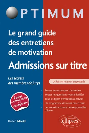 Le grand guide des entretiens de motivation admissions sur titre - Les secrets des membres de jurys